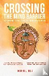 Dev, Nikhil - Dev, N: Crossing The Mind Barrier