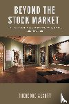 Alcott, Theodore - Beyond the Stock Market How to invest in art, farmland, collectibles, and royalties