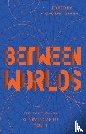 Bhatia, Gautam - Between Worlds