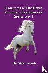 Victor Lacroix, John - Lameness Of The Horse; Veterinary Practitioners' Series, No. 1