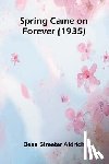 Streeter Aldrich, Bess - Spring Came On Forever (1935)