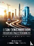 Rastogi, Subhash - Lean Construction For Superior Project Performance