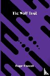 Pocock, Roger - The wolf trail