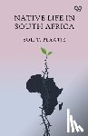 Plaatje, Sol. T. - Native Life In South Africa