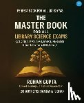 Gupta, Rohan - The Master Book for All Library Science Exams