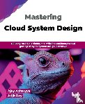 Acharyya, Ajoy, Roy, Arijit - Mastering Cloud System Design