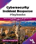 Qayyum Khan, Sharjeel - Cybersecurity Incident Response Playbooks