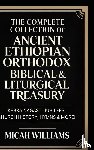 Micah Williams - The Complete Collection of Ancient Ethiopian Orthodox Biblical & Liturgical Treasury