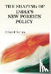 Sharma, Ashutosh - The Shaping of India's New Foreign Policy