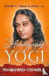 Paramahansa Yogananda - The Autobiography of a Yogi