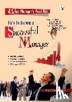Gerard, Assey - How to Become A Successful Manager
