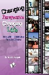 Nivedita, Ganguli - CHANGING PERSPECTIVE CHANGING LIFE