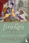 Harris, Jonathan Gil - The First Firangis
