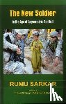 Sarkar, Rumu - The New Soldier in the Age of Asymmetric Conflict
