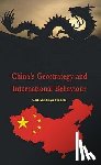 Handa, Akshaya - China's Geo-Strategy and International Behaviour