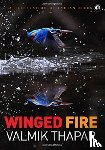 Thapar, Valmik - Winged Fire