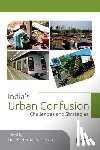 Ramachandran, M. - India's Urban Confusion: Challenges and Strategies