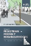 Singhal, Meenakshi - Towards Pedestrian-Friendly Neighbourhoods: Promoting Walk Culture in the Indian Cities