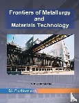 Kutumbarao, V V - Frontiers of Metallurgy and Materials Technology