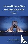 Alam - Interplay of Domestic Politics and Foreign-Security Policy of Iran