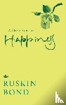 Bond, Ruskin - A Little Book of Happiness