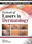 Lahiri, Koushik - Textbook of Lasers in Dermatology