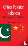 Chandra, Suresh - China-Pakistan Relations