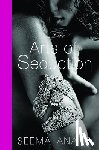 Anand, Seema - THE ARTS OF SEDUCTION