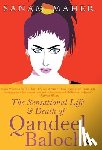 Maher, Sanam - Sensational Life and Death of Qandeel Baloch