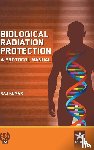 Kumar, Raj - Biological Radiation Protection