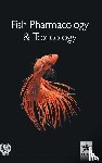 Pandey, Govind - Fish Pharmacology and Toxicology