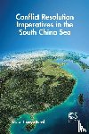 Rajesh, G Thanga - Conflict Resolution Imperatives in the South China Sea