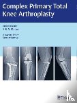  - Complex Primary Total Knee Arthroplasty