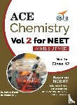 Disha Experts - Ace Chemistry Vol 2 for NEET, Class 12, AIIMS/ JIPMER