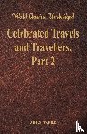Verne, Jules - Celebrated Travels and Travellers: