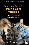 Chundawat, Raghu - The Rise and Fall of the Emerald Tigers