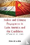 Ellis, Robert Evan - Indian and Chinese Engagement in Latin America and the Caribbean :
