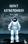 S Ball, R - Great Astronomers