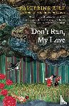 Kire, Easterine - Don't Run, My Love