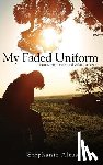 Altus, Stephanie - My Faded Uniform