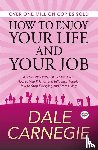 Dale Carnegie - How to Enjoy Your Life and Your Job