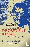 Jahanbegloo, Ramin - The Disobedient Indian