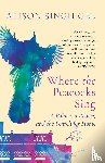 Gee, Alison Singh - Where the Peacocks Sing