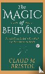 Bristol, Claude - The Magic of Believing