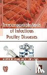 Singh, Raghvendra Pratap - Immunoprophylaxis of Infectious Poultry Diseases