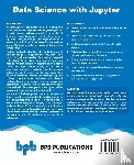 Gupta, Prateek - Data Science with Jupyter: Master Data Science skills with easy-to-follow Python examples