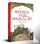 Vilas, Shubha - Mystical Tales for a Magical Life: 11 Unheard Fantastic Vedic Stories