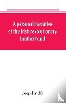 Denieffe, Joseph - A personal narrative of the Irish revolutionary brotherhood, giving a faithful report of the principal events from 1885 to 1867, written, at the request of friends