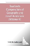 H H Guillemard, F - Stanford's Compendium of Geography and travel Australasia(Volume II) Malaysia and the Pacific archipelagoes