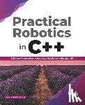 Brombach, Lloyd - Practical Robotics in C++ :